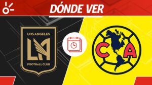 LAFC vs América, en vivo: Horario y dónde ver el partido amistoso de este martes 11 de febrero